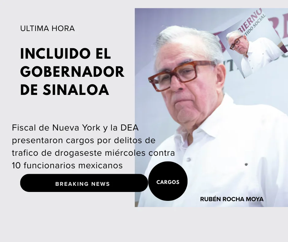 Cargos contra 10 Funcionarios Mexicanos Incluido Gobernador de Sinaloa